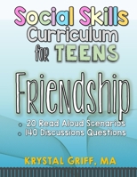 Social Skills for Teens: Friendship Skills B085R72PS5 Book Cover