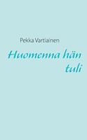 Huomenna hän tuli 9522868302 Book Cover