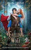 Falling for the Wolf: A Villainous Twist on Little Red Riding Hood and Cinderella B0GPN4SRNS Book Cover