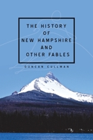 The History of New Hampshire and Other Fables 1728359198 Book Cover