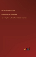 Handbuch der Dogmatik: der evangelisch-lutherischen Kirche, Zweiter Band 3368447637 Book Cover