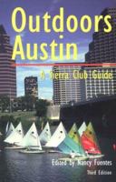 Outdoors Austin: A Sierra Club Guide 0890966931 Book Cover