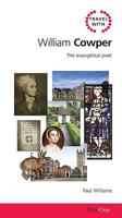 Travel with William Cowper: The evangelical poet (Day One Travel Guides) 1846250757 Book Cover