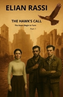 The Hawk's Call: The Gears Begin to Turn B0FCBL1M12 Book Cover