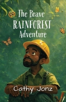 The Brave Rainforest Adventure (Scruffy Planet) 1067124357 Book Cover