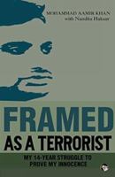 Framed as a Terrorist: My 14-Year Struggle to Prove My Innocence 9385755250 Book Cover