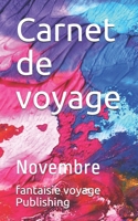 Carnet de voyage: Novembre 1712621750 Book Cover