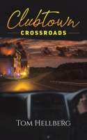 Clubtown Crossroads 1528929705 Book Cover