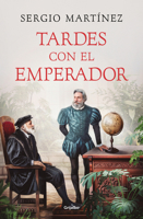 Tardes con el emperador / Afternoons with the Emperor (Spanish Edition) 8425368227 Book Cover