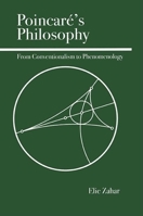 Poincare's Philosophy: From Conventionalism to Phenomenology 081269435X Book Cover