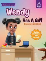 Wendy Has A Gift Discovery Workbook (The Children's Gift Series) 1956808469 Book Cover