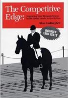 The Competitive Edge: Improving Your Dressage Scores in the Lower Levels 093948143X Book Cover