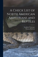 A Check List of North American Amphibians and Reptiles 1017101337 Book Cover