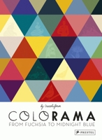 Colorama: From Fuchsia to Midnight Blue 3791373285 Book Cover