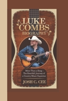 LUKE COMBS BIOGRAPHY: More Than a Song – The Heartfelt Journey of a Country Music Superstar B0DPYZYQGF Book Cover