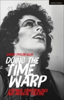 Doing the Time Warp: Queer Temporalities and Musical Theatre 1350333190 Book Cover