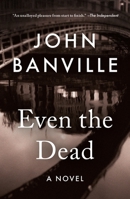 Even the Dead 1250421586 Book Cover