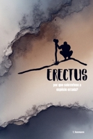 Erectus: Por que a espécie errada sobreviveu? (Portuguese Edition) 6598812658 Book Cover