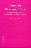 Summer Reading Clubs: Complete Plans for 50 Theme-Based Library Programs 0899507212 Book Cover