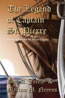 The Legend Of Captain St. Pierre (St. Pierre Legacy) 108789512X Book Cover