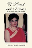 Of Kismet and Karma: A Cross-Cultural Journey in Self-Discovery 1466967951 Book Cover