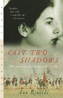Cast Two Shadows: The American Revolution in the South (Great Episodes) 0152050779 Book Cover