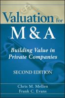 Valuation for M&A: Building Value in Private Companies 0470604417 Book Cover