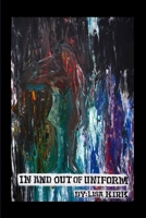 In and Out of Uniform 1480985325 Book Cover