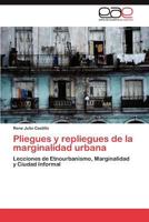 Pliegues y Repliegues de la Marginalidad Urban 3846578320 Book Cover