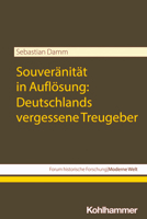Souveranitat in Auflosung: Deutschlands Vergessene Treugeber 3170431781 Book Cover