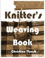 Knitter's Weaving Book 0913664928 Book Cover