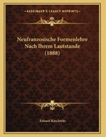 Neufranzosische Formenlehre Nach Ihrem Lautstande 3743307812 Book Cover