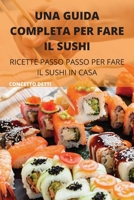 Una Guida Completa Per Fare Il Sushi 1837896720 Book Cover