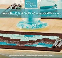 Learn to Quilt Table Runners & Placemats 1897477775 Book Cover