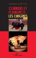 Corrida et flamenco : les origines: Essai (French Edition) 2343076340 Book Cover