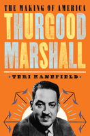 Thurgood Marshall: The Making of America #6 1419743392 Book Cover