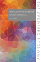 The Economy's Other Half (The Gendered Economy) 1788210638 Book Cover