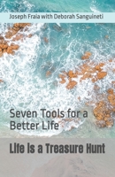 Life is a Treasure Hunt: Seven Tools for a Better Life 0578958104 Book Cover