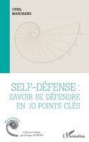Self-défense : savoir se défendre en 10 points clés (Raisonance) (French Edition) 2336447657 Book Cover