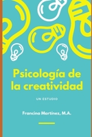 Psicología de la Creatividad B09B2FW1GH Book Cover