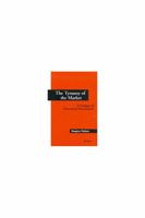 The Tyranny of the Market: A Critique of Theoretical Foundations 047210618X Book Cover