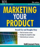 Marketing Your Product (Self-Counsel Business) 1551803941 Book Cover