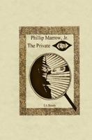 Phillip Marrow, Jr.: The Private Eye 1619550083 Book Cover