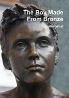 The Boy Made From Bronze 1291470174 Book Cover