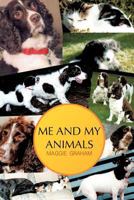 Me and My Animals 1456787640 Book Cover