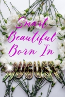 Smart Beautiful Born In AUGUST 108731111X Book Cover