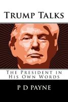 Trump Talks: The President in His Own Words 1983600792 Book Cover
