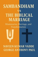 Sambandham Vs The Biblical Marriage: Missionaries, Marriage, and Transformation B0FZRVJKG7 Book Cover