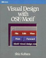 Visual Design With Osf/Motif (Hewlett-Packard Press Series) 0201563207 Book Cover