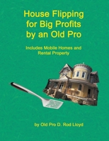 House Flipping for Big Profits by an Old Pro 1654177903 Book Cover